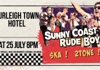 Sunny Coast Rude Boys! Big Ska Party! Burleigh – Sat 25 July