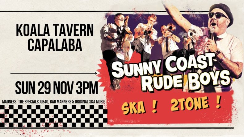 SUNDAY SKA SESSION! Sunny Coast Rude Boys in Capalaba!